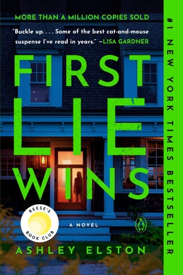 First Lie Wins: Reese's Book Club: A Novel by Elston, Ashley