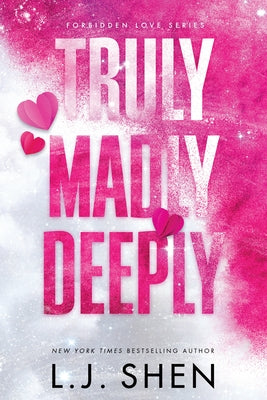 Truly Madly Deeply (Standard Edition) by Shen, L. J.