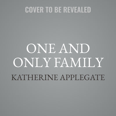 The One and Only Family by Applegate, Katherine
