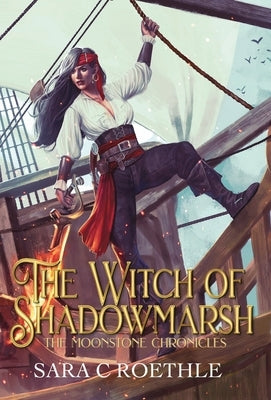 The Witch of Shadowmarsh by Roethle, Sara C.