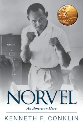 Norvel: An American Hero by Conklin, Kenneth F.