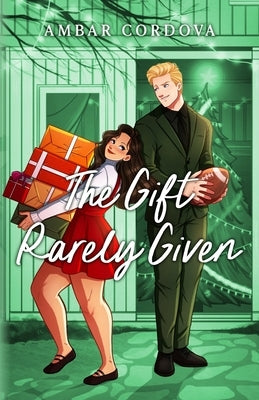 The Gift Rarely Given by Cordova, Ambar