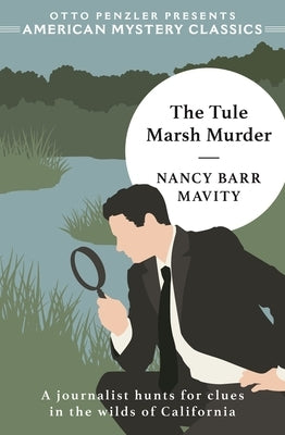 The Tule Marsh Murder by Mavity, Nancy Barr