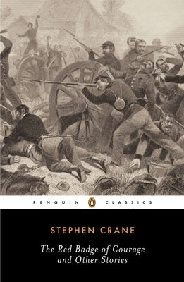 The Red Badge of Courage and Other Stories by Crane, Stephen