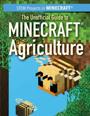 The Unofficial Guide to Minecraft(r) Agriculture by Keppeler, Jill