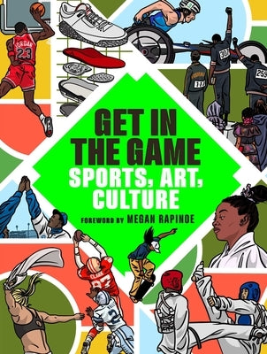 Get in the Game: Sports, Art, Culture by The San Francisco Museum of Modern Art