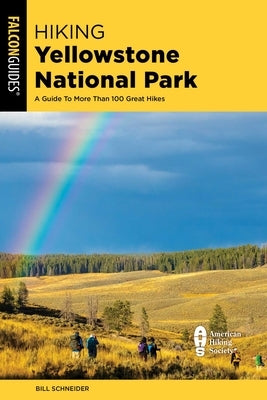 Hiking Yellowstone National Park by Schneider, Bill