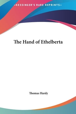 The Hand of Ethelberta by Hardy, Thomas