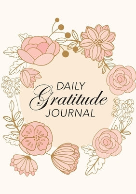 Daily Gratitude Journal: (Pink Flowers with Circle Callout) A 52-Week Guide to Becoming Grateful by Blank Classic