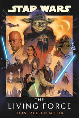 Star Wars: The Living Force by Miller, John Jackson