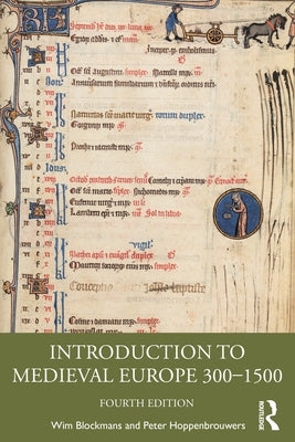 Introduction to Medieval Europe 300-1500 by Blockmans, Wim