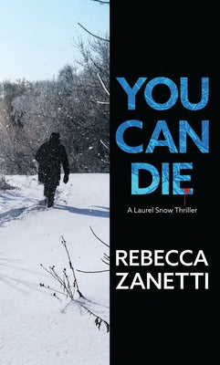 You Can Die by Zanetti, Rebecca