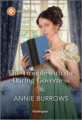 The Trouble with the Daring Governess by Burrows, Annie