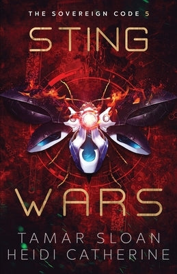 Sting Wars: The Sovereign Code by Sloan, Tamar