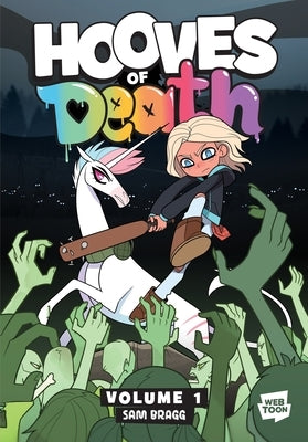 Hooves of Death: Volume 1: A Graphic Novel by Bragg, Sam