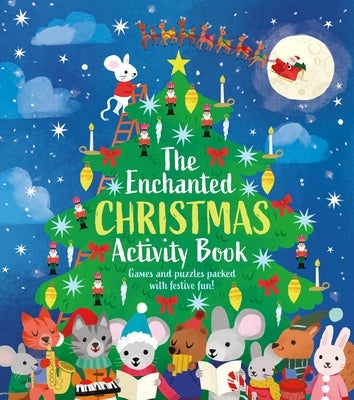 The Enchanted Christmas Activity Book: Games and Puzzles Packed with Festive Fun! by Finnegan, Ivy