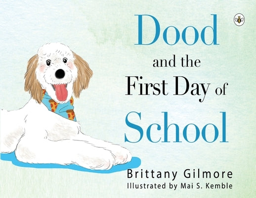 Dood and the First Day of School by Gilmore, Brittany