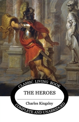 The Heroes by Kingsley, Charles