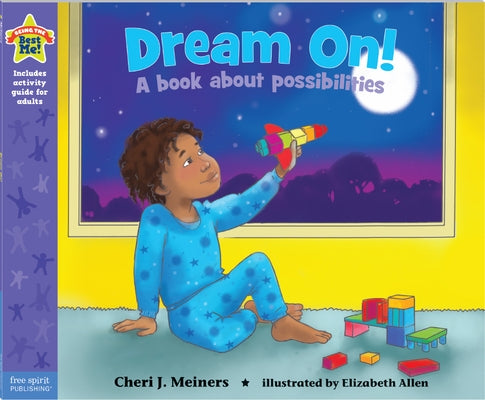 Dream On!: A Book about Possibilities by Meiners, Cheri J.