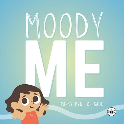 Moody Me by Delgado, Missy Pyne