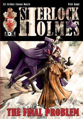 Sherlock Holmes: The Adventure of the Final Problem by Kopl, Petr