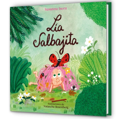 Lia Salbajita / Lia the Wild One by Isern, Susanna