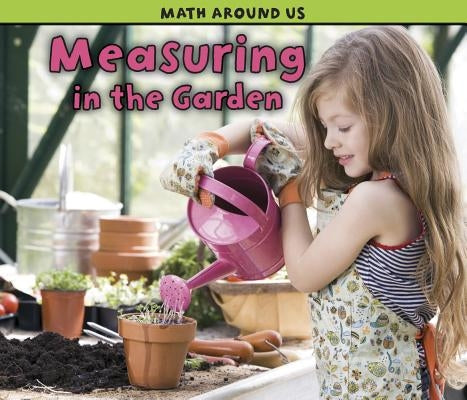 Measuring in the Garden by Steffora, Tracey