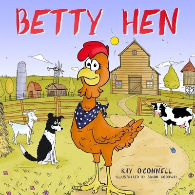 Betty Hen by O'Connell, Kay