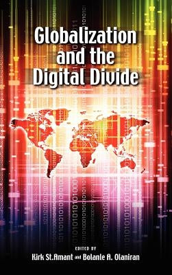 Globalization and the Digital Divide by St Amant, Kirk