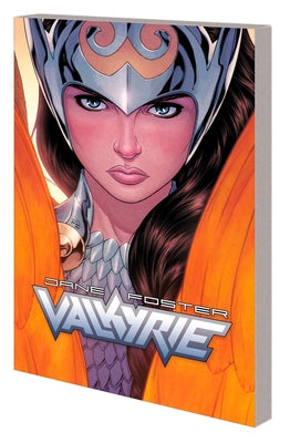 Jane Foster: The Saga of Valkyrie by Aaron, Jason