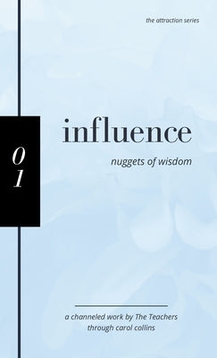 Influence: Nuggets of Wisdom by Collins, Carol Ann