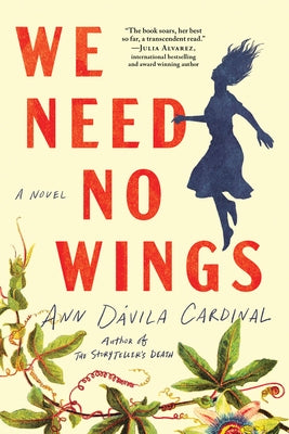 We Need No Wings by D&#225;vila Cardinal, Ann