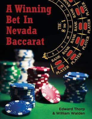 A Winning Bet in Nevada Baccarat by Thorp, Edward