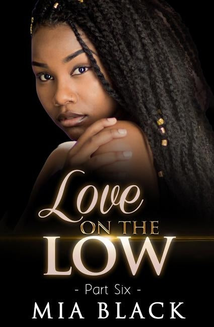 Love On The Low 6 by Black, Mia