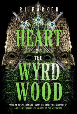 Heart of the Wyrdwood by Barker, Rj