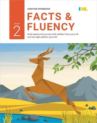 Grade 2 Addition Facts & Fluency Workbook (IXL Workbooks) by Learning, IXL