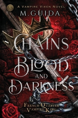 Chains of Blood and Darkness by Guida, M.