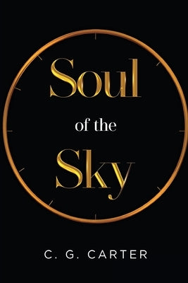 Soul of the Sky by Carter, C. G.