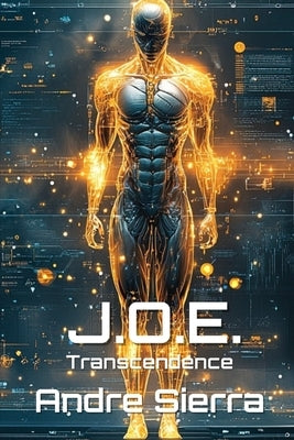 J.O.E. Transcendence by Sierra, Andre