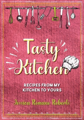 Tasty Kitchen by Roberts, Jessica Romano