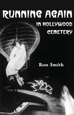 Running Again in Hollywood Cemetery by Smith, Ron