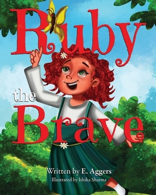 Ruby the Brave by Aggers, Ericka