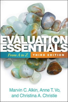 Evaluation Essentials: From A to Z by Alkin, Marvin C.