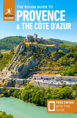 The Rough Guide to Provence & the Cote d'Azur (Travel Guide with Free Ebook) by Guides, Rough