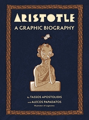 Aristotle: A Graphic Biography by Apostolidis, Tassos