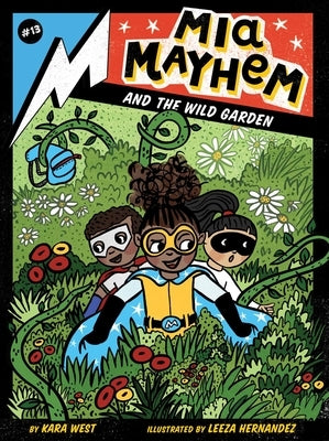 MIA Mayhem and the Wild Garden by West, Kara