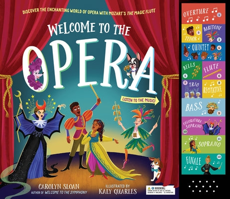 Welcome to the Opera: Discover the Enchanting World of Opera with Mozart's the Magic Flute by Sloan, Carolyn