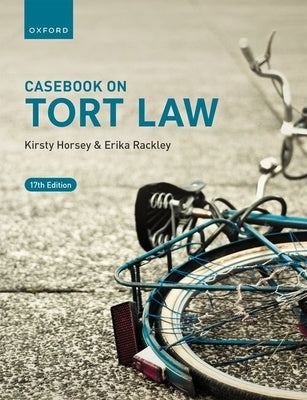 Casebook on Tort Law 17th Edition by Horsey