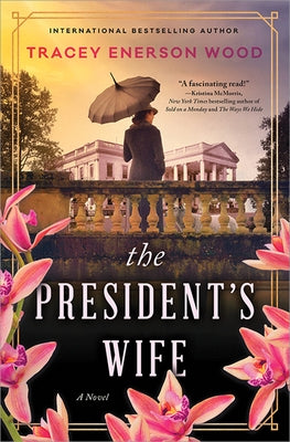 The President's Wife by Wood, Tracey Enerson