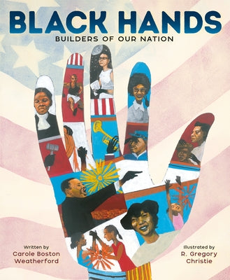 Black Hands: Builders of Our Nation by Weatherford, Carole Boston